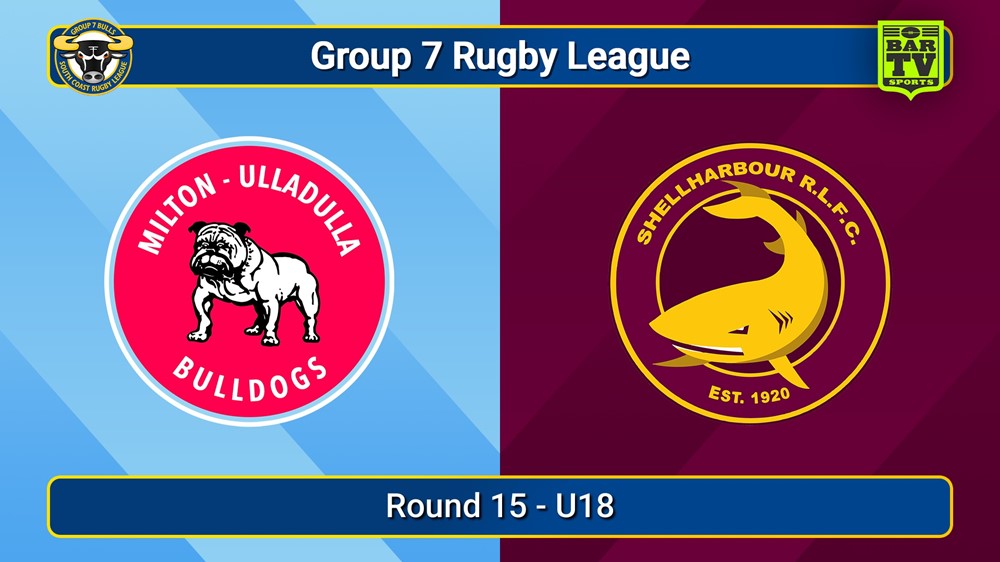 250810-video-South Coast Round 15 - U18 - Milton-Ulladulla Bulldogs v Shellharbour Sharks Slate Image