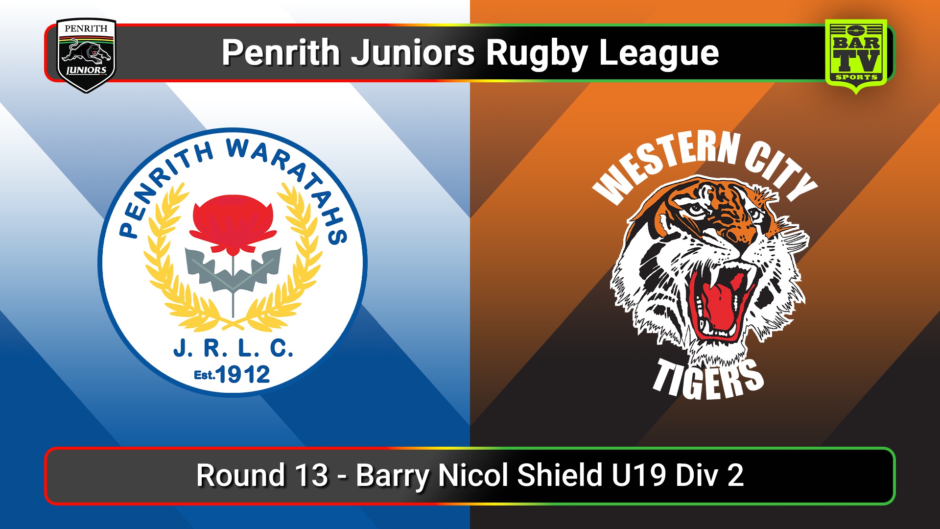 250713-video-Penrith & District Junior Rugby League Round 13 - Barry Nicol Shield U19 Div 2 - Penrith Waratahs v Western City Tigers Slate Image