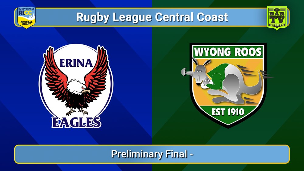 250914-video-RLCC Preliminary Final - Erina Eagles v Wyong Roos Slate Image