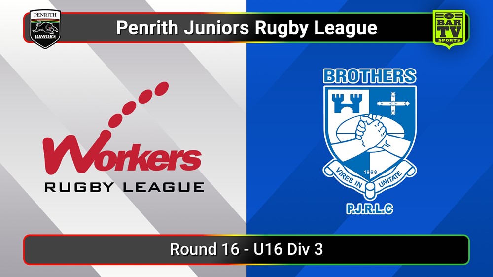 250809-video-Penrith & District Junior Rugby League Round 16 - U16 Div 3 - Blacktown Workers v Brothers Slate Image