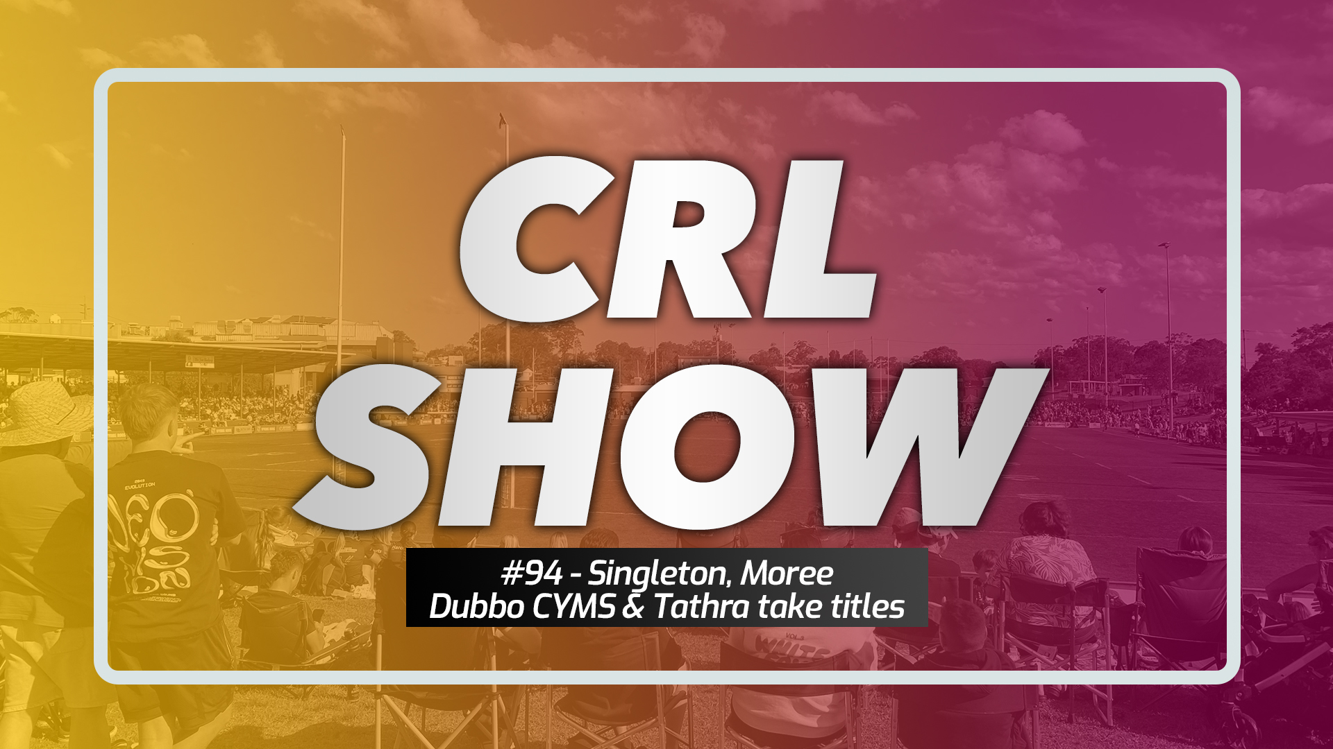 CRL Show - Episode 94 Article Image