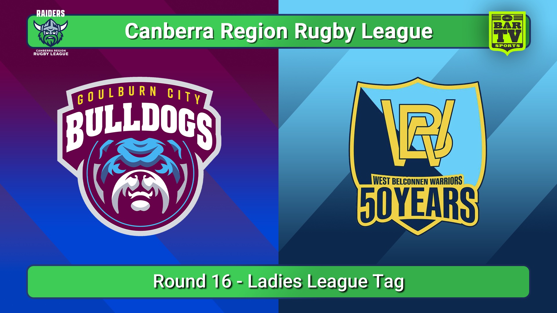 250802-video-Canberra Round 16 - Ladies League Tag - Goulburn City Bulldogs v West Belconnen Warriors Minigame Slate Image