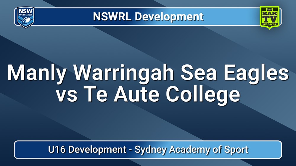 250710-video-NSWRL Development Development Match - U16 Development - Manly Warringah Sea Eagles v Te Aute College Slate Image