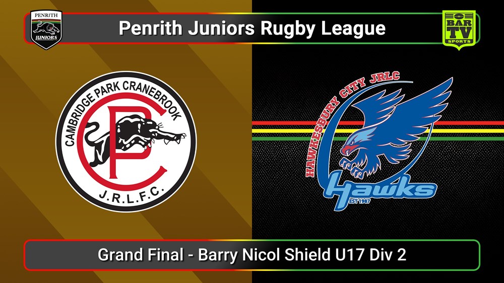 250913-video-Penrith & District Junior Rugby League Grand Final - Barry Nicol Shield U17 Div 2 - Cambridge Park v Hawkesbury City Slate Image