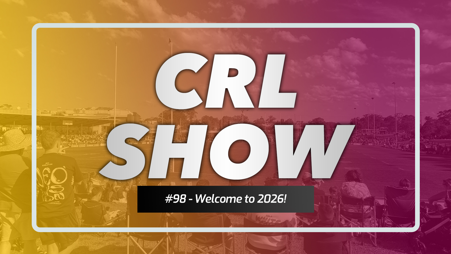 CRL Show - Episode 98 Article Image
