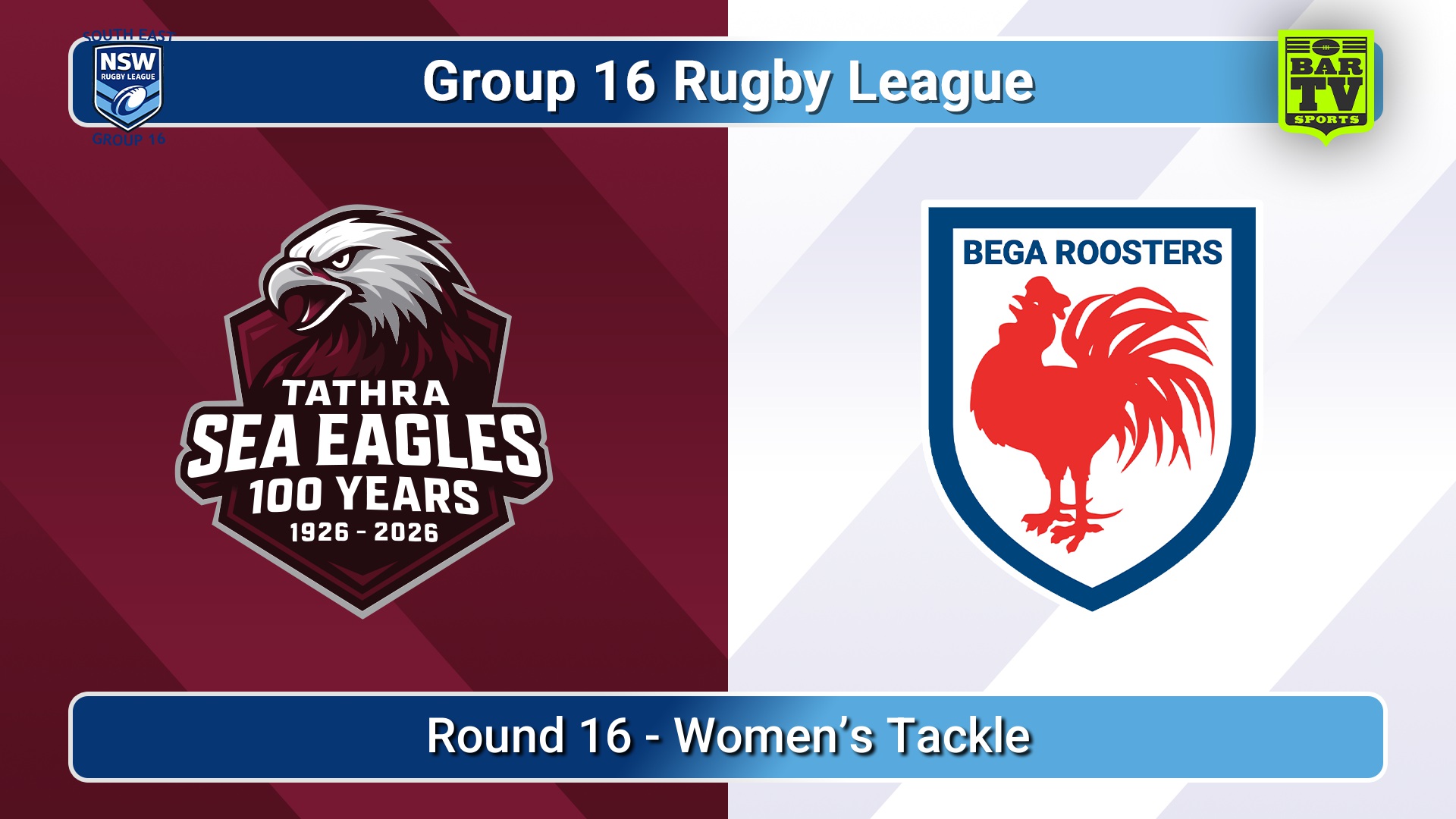 260530-video-Group 16 Rugby League  Round 16 - Women’s Tackle - Tathra Sea Eagles v Bega Roosters Slate Image