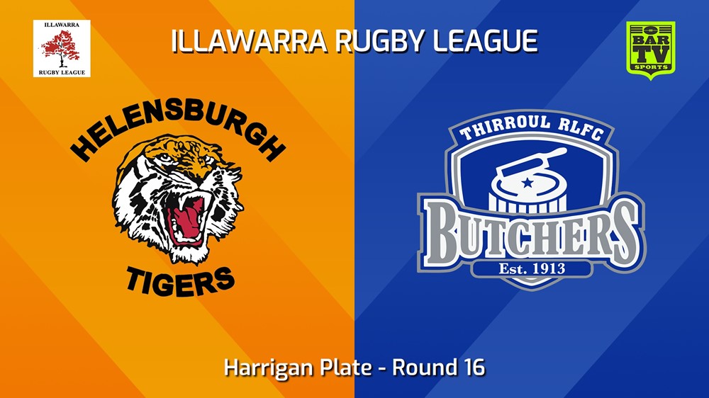 240817-video-Illawarra Round 16 - Harrigan Plate - Helensburgh Tigers v Thirroul Butchers Slate Image