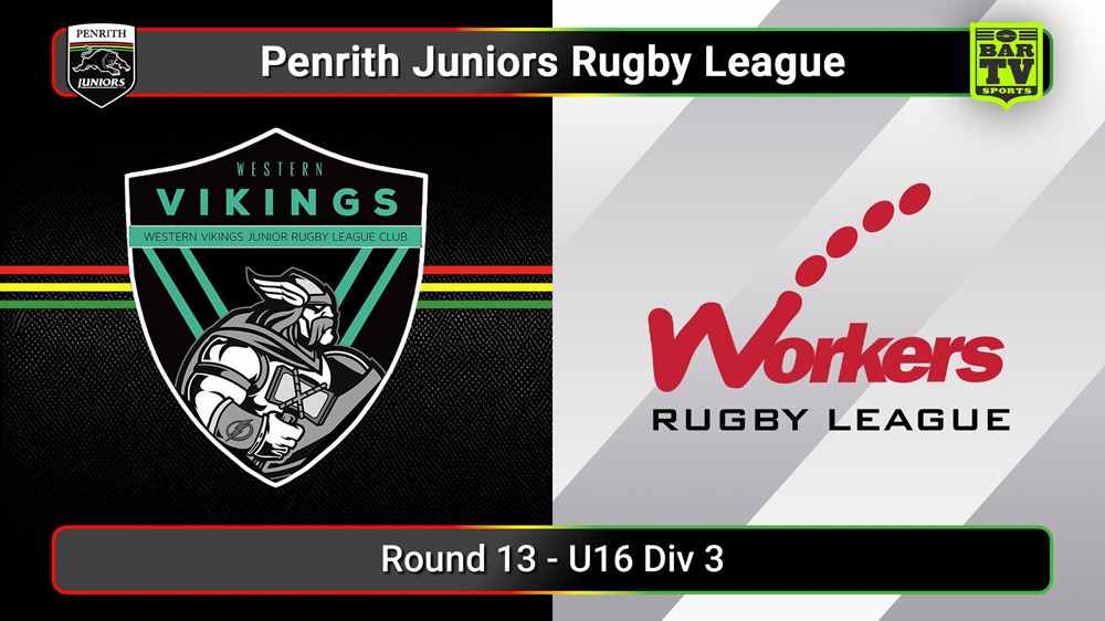 250726-video-Penrith & District Junior Rugby League Round 13 - U16 Div 3 - Western Vikings v Blacktown Workers Slate Image