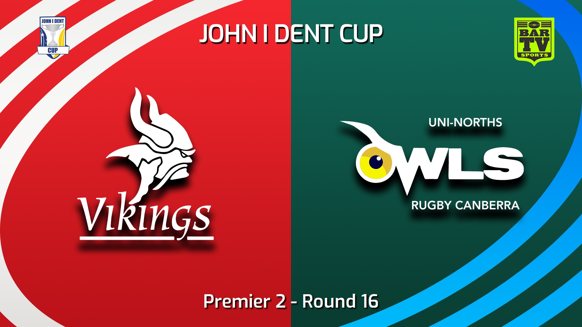 250802-video-John I Dent (ACT) Round 16 - Premier 2 - Tuggeranong Vikings v UNI-North Owls Slate Image