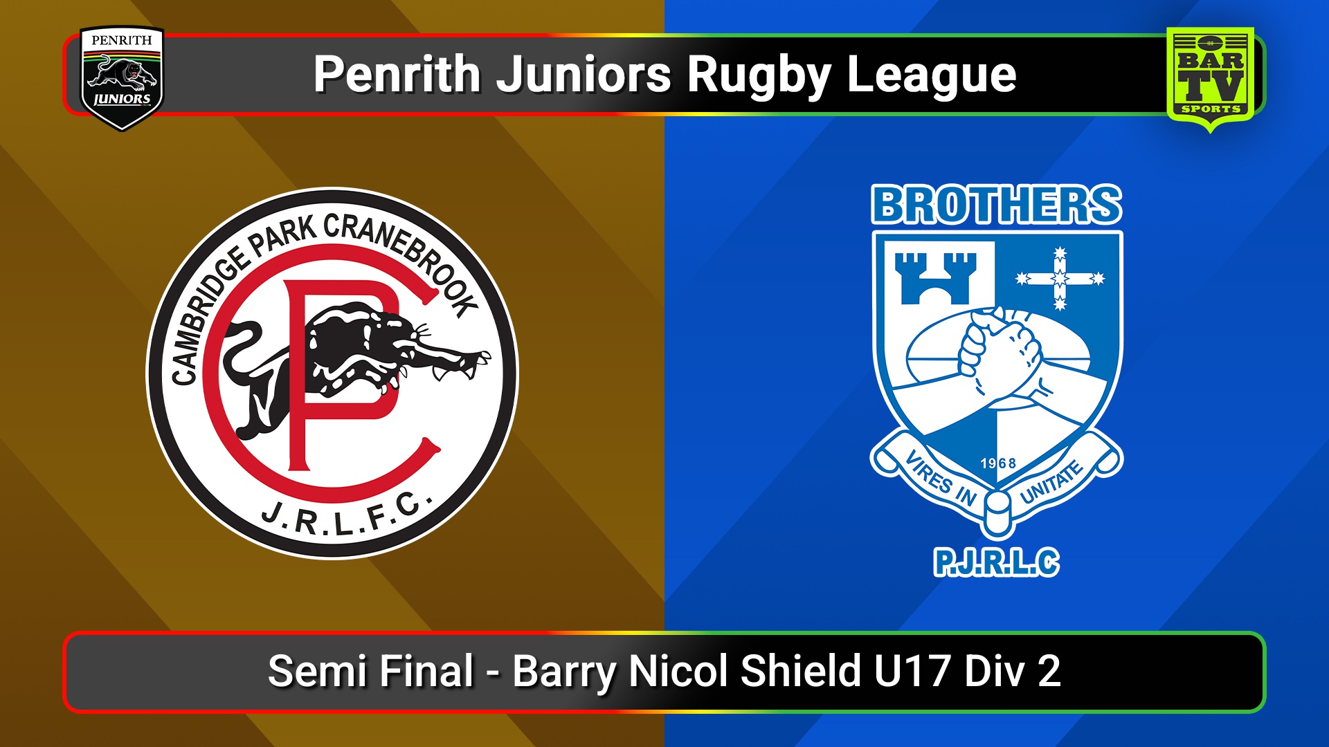250816-video-Penrith & District Junior Rugby League Semi Final - Barry Nicol Shield U17 Div 2 - Cambridge Park v Brothers Slate Image